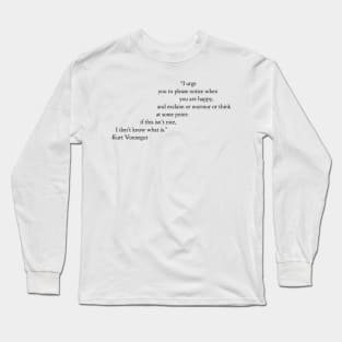 Please Notice When You Are Happy Long Sleeve T-Shirt